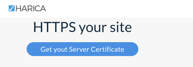 Screenshot of the HARICA website. It show a button containing the text "Get yout Server Certificate"